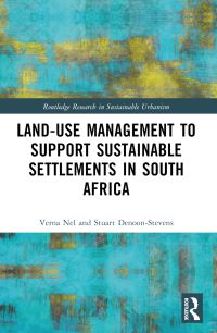 Book Cover for Land-Use Management to Support Sustainable Settlements in South Africa by Verna Joan Nel, Stuart Paul DenoonStevens
