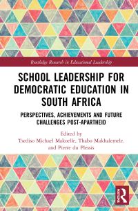 Book Cover for School Leadership for Democratic Education in South Africa by Tsediso Michael Makoelle, T J Makhalemele, Pierre du Plessis