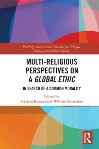 Book Cover for Multi-Religious Perspectives on a Global Ethic by Myriam Renaud, William Schweiker