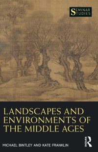 Book Cover for Landscapes and Environments of the Middle Ages by Michael D J Bintley, Kathryn J Franklin