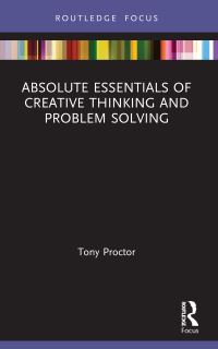 Book Cover for Absolute Essentials of Creative Thinking and Problem Solving by Tony Proctor