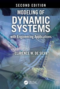 Book Cover for Modeling of Dynamic Systems With Engineering Applications by Clarence W De Silva