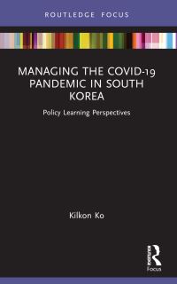 Book Cover for Managing the COVID-19 Pandemic in South Korea by Kilkon Ko