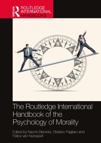 Book Cover for The Routledge International Handbook of the Psychology of Morality by Naomi Ellemers, Stefano Pagliaro, Félice van Nunspeet