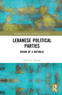 Book Cover for Lebanese Political Parties by Christian Thuselt