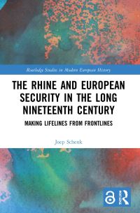 Book Cover for The Rhine and European Security in the Long Nineteenth Century by Joep Schenk