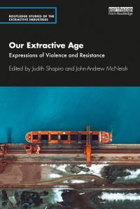 Book Cover for Our Extractive Age by Judith Shapiro, JohnAndrew McNeish