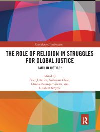 Book Cover for The Role of Religion in Struggles for Global Justice by Peter J Smith, Katharina Glaab, Claudia BaumgartOchse, Elizabeth Smythe