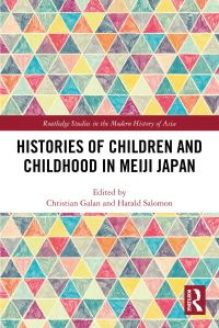 Book Cover for Histories of Children and Childhood in Meiji Japan by Christian Galan, Harald Salomon