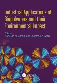 Book Cover for Industrial Applications of Biopolymers and Their Environmental Impact by Abdullah AlMamun, Jonathan Y Chen