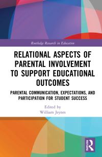 Book Cover for Relational Aspects of Parental Involvement to Support Educational Outcomes by William Jeynes