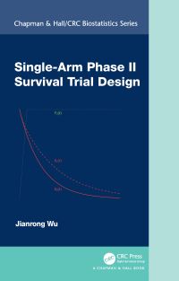 Book Cover for Single-Arm Phase II Survival Trial Design by Jianrong Wu