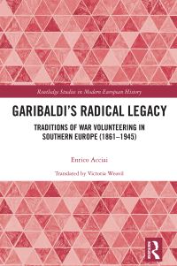 Book Cover for Garibaldi's Radical Legacy by Enrico Acciai