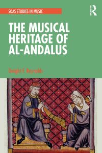 Book Cover for The Musical Heritage of Al-Andalus by Dwight Fletcher Reynolds