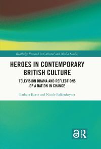 Book Cover for Heroes in Contemporary British Culture by Barbara Korte, Nicole Falkenhayner