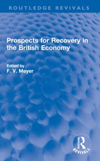 Book Cover for Prospects for Recovery in the British Economy by F V Meyer