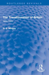 Book Cover for The Transformation of Britain, 1830-1939 by G E Mingay