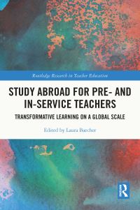 Book Cover for Study Abroad for Pre- And In-Service Teachers by Laura Hope Baecher