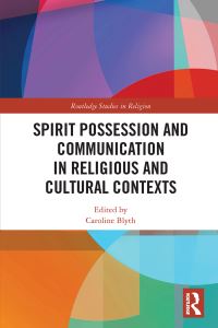 Book Cover for Spirit Possession and Communication in Religious and Cultural Contexts by Caroline Blyth