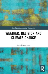 Book Cover for Weather, Religion and Climate Change by Sigurd Bergmann