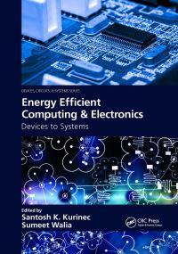 Book Cover for Energy Efficient Computing & Electronics by Santosh K Kurinec, Sumeet Walia