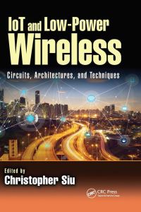 Book Cover for IoT and Low-Power Wireless by Christopher Siu