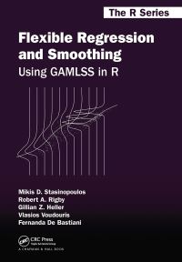 Book Cover for Flexible Regression and Smoothing by Mikis D. Stasinopoulos, Robert A. Rigby, Gillian Z. Heller, Vlasios Voudouris, Fernanda de Bastiani