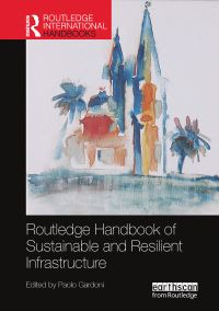 Book Cover for Routledge Handbook of Sustainable and Resilient Infrastructure by Paolo Gardoni