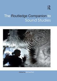 Book Cover for The Routledge Companion to Sound Studies by Michael Bull