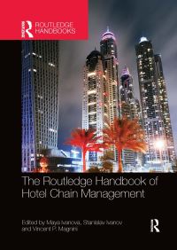 Book Cover for The Routledge Handbook of Hotel Chain Management by Maya Ivanova, Stanislav Ivanov, Vincent P Magnini