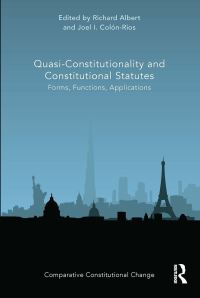 Book Cover for Quasi-Constitutionality and Constitutional Statutes by Richard Albert, Joel I ColonRios