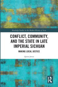 Book Cover for Conflict, Community, and the State in Late Imperial Sichuan by Quinn D Javers