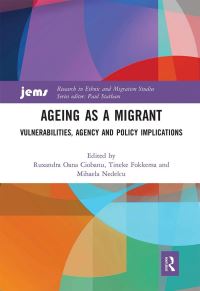 Book Cover for Ageing as a Migrant by Ruxandra Oana Ciobanu, Tineke Fokkema, Mihaela Nedelcu