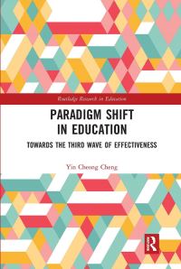 Book Cover for Paradigm Shift in Education by Yin Cheong Cheng