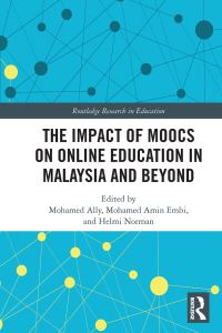 Book Cover for The Impact of MOOCs on Distance Education in Malaysia and Beyond by Mohamed Ally,   Mohamed Amin Embi, Helmi Norman