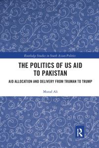Book Cover for The Politics of US Aid to Pakistan by Murad Ali
