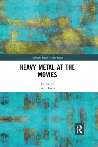 Book Cover for Heavy Metal at the Movies by Gerd Bayer