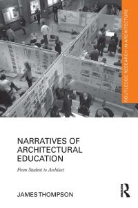 Book Cover for Narratives of Architectural Education by James Thompson