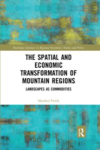 Book Cover for The Spatial and Economic Transformation of Mountain Regions by Manfred Perlik