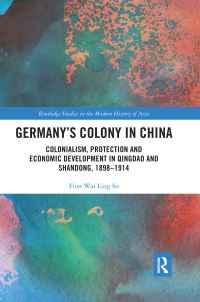 Book Cover for Germany's Colony in China by Fion Wai Ling So
