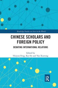 Book Cover for Chinese Scholars and Foreign Policy by Huiyun Feng, Kai He, Xuetong Yan
