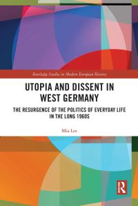 Book Cover for Utopia and Dissent in West Germany by Mia Lee