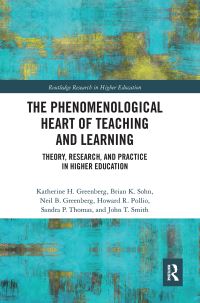 Book Cover for A Phenomenological Heart of Teaching and Learning by Katherine H Greenberg