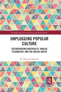 Book Cover for Unplugging Popular Culture by K Shannon Howard