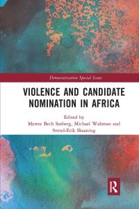 Book Cover for Violence and Candidate Nomination in Africa by Merete Bech Seeberg, Michael Wahman, SvendErik Skaaning
