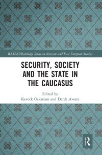 Book Cover for Security, Society and the State in the Caucasus by Kevork Oskanian, Derek Averre