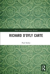 Book Cover for Richard D'Oyly Carte by Paul Seeley