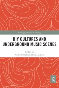 Book Cover for DIY Cultures and Underground Music Scenes by Andy Bennett, Paula Guerra