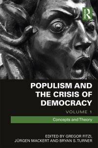 Book Cover for Populism and the Crisis of Democracy. Volume 1 Concepts and Theory by Gregor Fitzi, Jürgen Mackert, Bryan S Turner