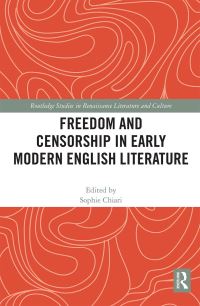 Book Cover for Freedom and Censorship in Early Modern English Literature by Sophie Chiari